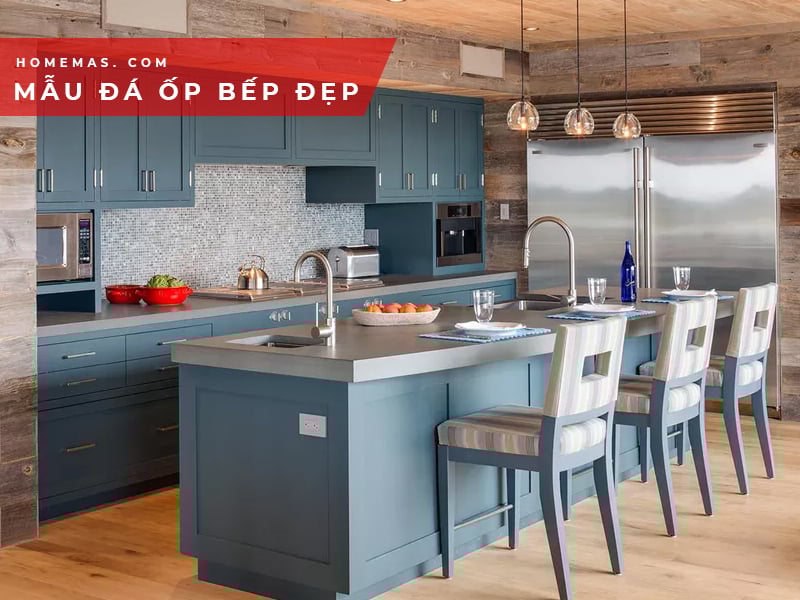 Những mẫu đá ốp bếp sang trọng cho phòng bếp